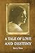 A Tale of Love and Destiny:...