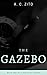 The Gazebo by A.C. Zito The Gazebo by A.C. Zito