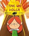 Tinc un volcà by Miriam Tirado i Torras