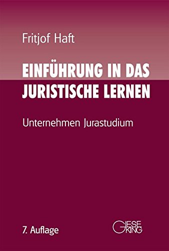 Einführung in das juristische Lernen: -Unternehmen Jurastudium- (Hardcover)