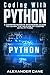 Coding with Python: A Comprehensive Beginners Guide to Learn the Realms of Coding with Python