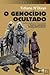 O Genocídio Ocultado