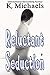 Reluctant Seduction