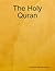 The Holy Quran
