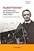 Rudolf Steiner: Seine Bedeu...