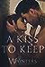 A Kiss to Keep (A Kiss to T...