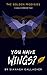 You Have Wings? (The Golden...