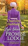 Light Shines on Promise Lodge by Charlotte Hubbard