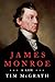 James Monroe by Tim  McGrath