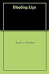 Bleeding Lips