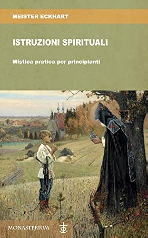 Istruzioni spirituali: Mistica pratica per principianti