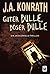 Guter Bulle, böser Bulle by J.A. Konrath Guter Bulle, böser Bulle by J.A. Konrath