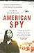 American Spy: a Cold War spy thriller like you've never read before