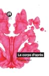 Le corps d'après by Virginie Noar