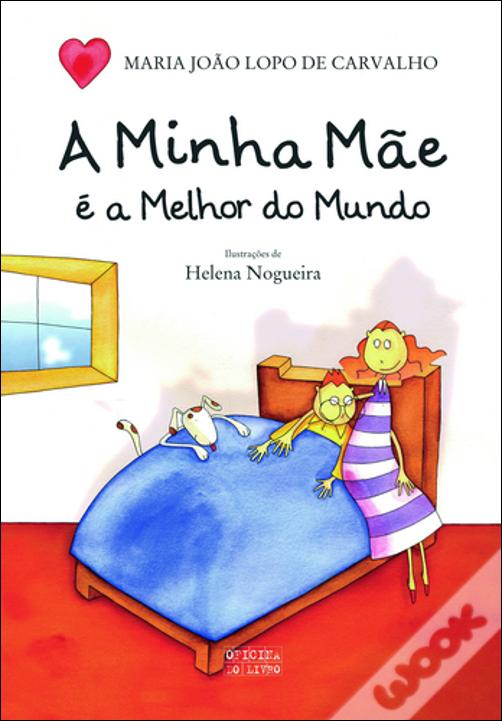 A Minha Mãe é a Melhor do Mundo (Hardcover)