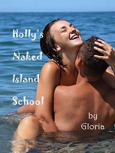 Holly's Naked Island School: A Novel of the Permanude Universe (Kindle Edition)