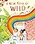A New Kind of Wild by Zara Gonzalez Hoang