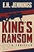 King's Ransom by E.H. Jennings