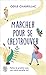 Marcher pour se (re)trouver...