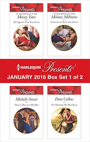 Harlequin Presents January 2016 - Box Set 1 of 2: The Queen's New Year Secret\Theseus Discovers His Heir\Awakening the Ravensdale Heiress\The Marriage He Must Keep