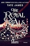 The Royal Trials by Tate James