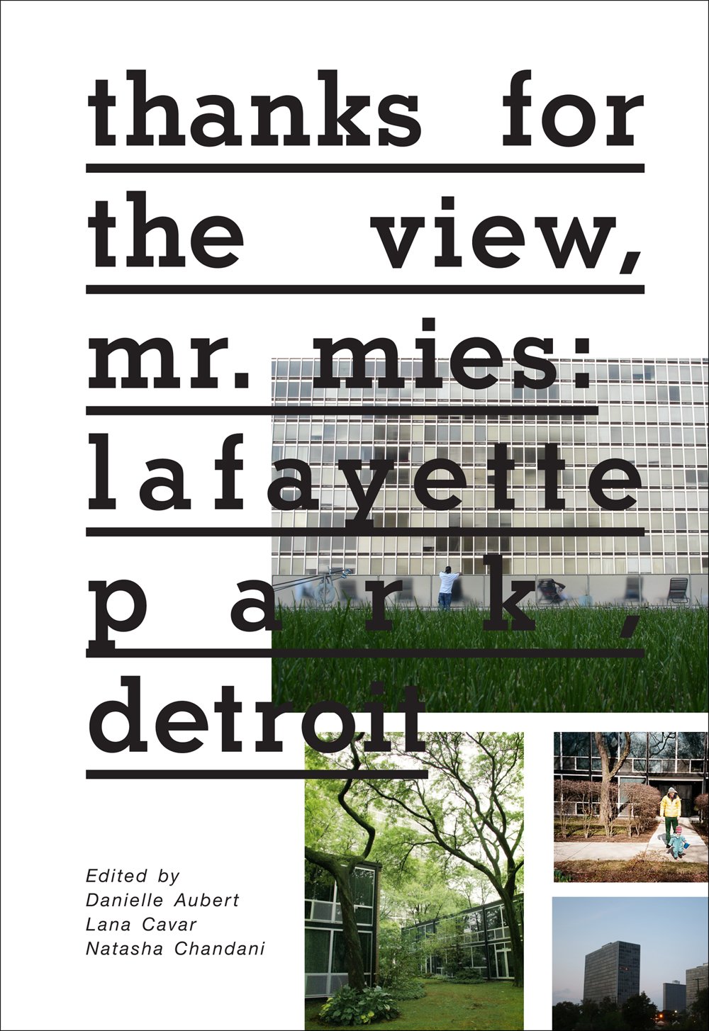 thanks for the view, mr. mies: lafayette park, detroit (Paperback)