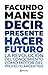 Decir presente. Hacer futuro.