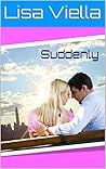 Suddenly