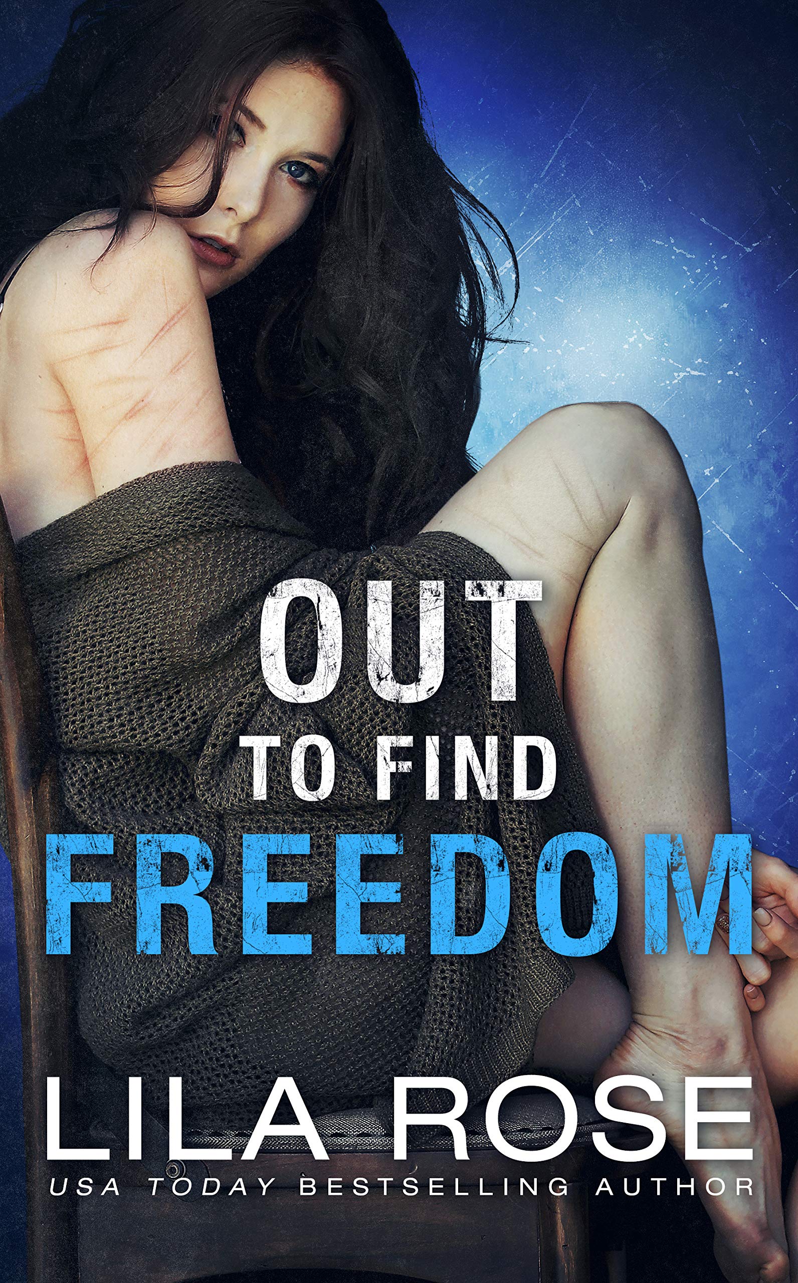 Out to Find Freedom (Kindle Edition)