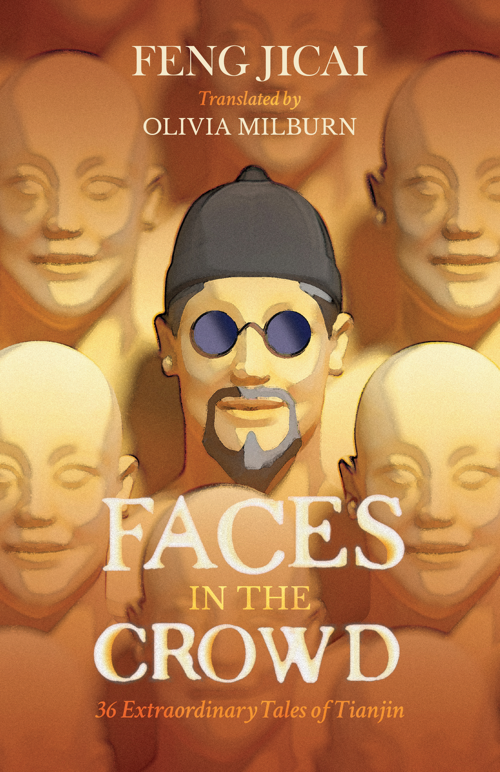 Faces in the Crowd: 36 Extraordinary Tales of Tianjin (Paperback)