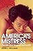 America's Mistress: Eartha Kitt, Her Life and Times