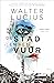 De stad en het vuur (Hartland trilogie, #3)