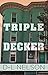 Triple Decker: A Novel