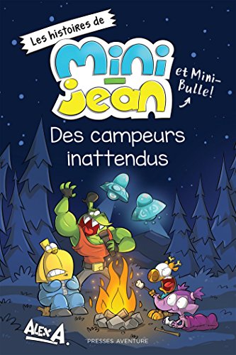 Des campeurs inattendus (Hist. De Mini Jean Et Mini Bulle)