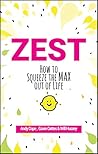 Zest: How to Squeeze the Max out of Life