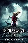 Deadsweep (The Return To Erda, #2) Deadsweep (The Return To Erda, #2)