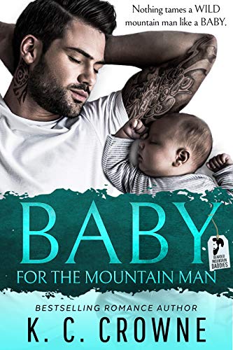 Baby For The Mountain Man (Mountain Men of Liberty, #1)