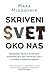 Skriveni svet oko nas: Neobične priče o čudesnim materijalima koji oblikuju svet stvoren ljudskom rukom