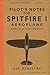 Pilot's Notes for Spitfire I Aeroplane: The Spitfire Manual 1940