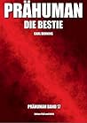 Prähuman - Folge 17: Die Bestie