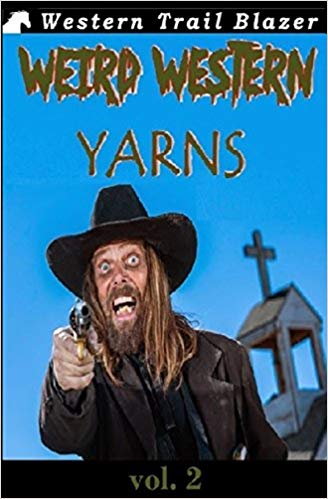 Weird Western Yarns Vol. 2