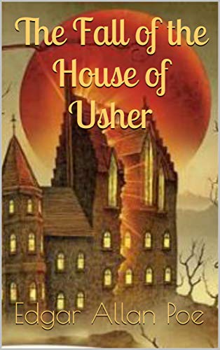 The Fall of the House of Usher