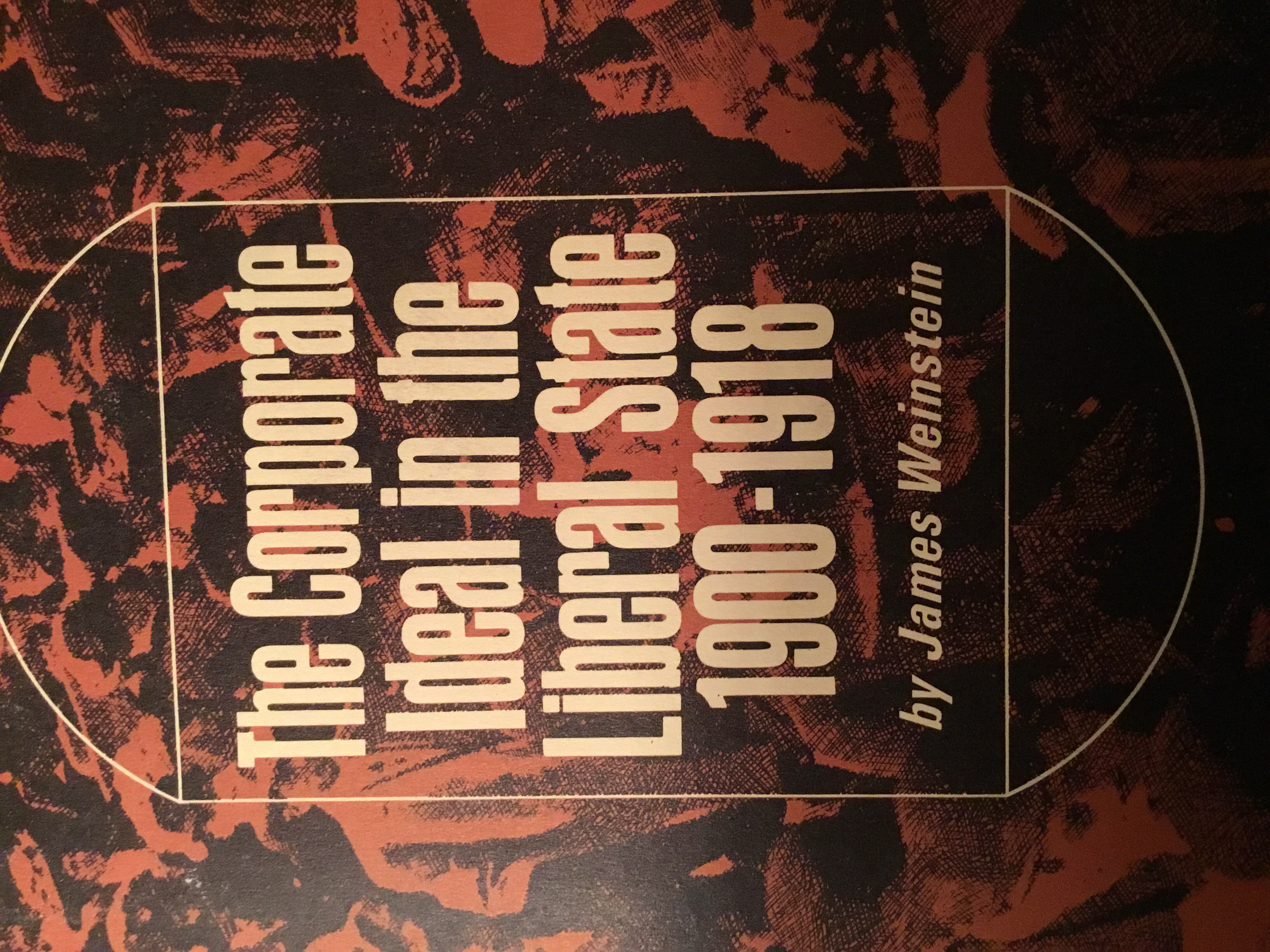 The Corporate Ideal in the Liberal State: 1900-1918