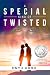 A Special Kind of Twisted
