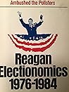 Reagan Electionomics: How Reagan Ambushed the Pollsters