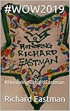 #WOW2019: #HonoringRichardEastman #WOW2019: #HonoringRichardEastman