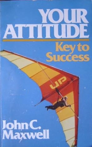 Your Attitude: Key to Success