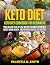 Keto Diet: Keto Diet Cookbo...