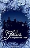 Glacies: Königreich der Kälte (Jahreszeiten-Tetralogie 1)