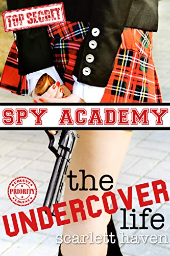 The Undercover Life (Spy Academy, #1)